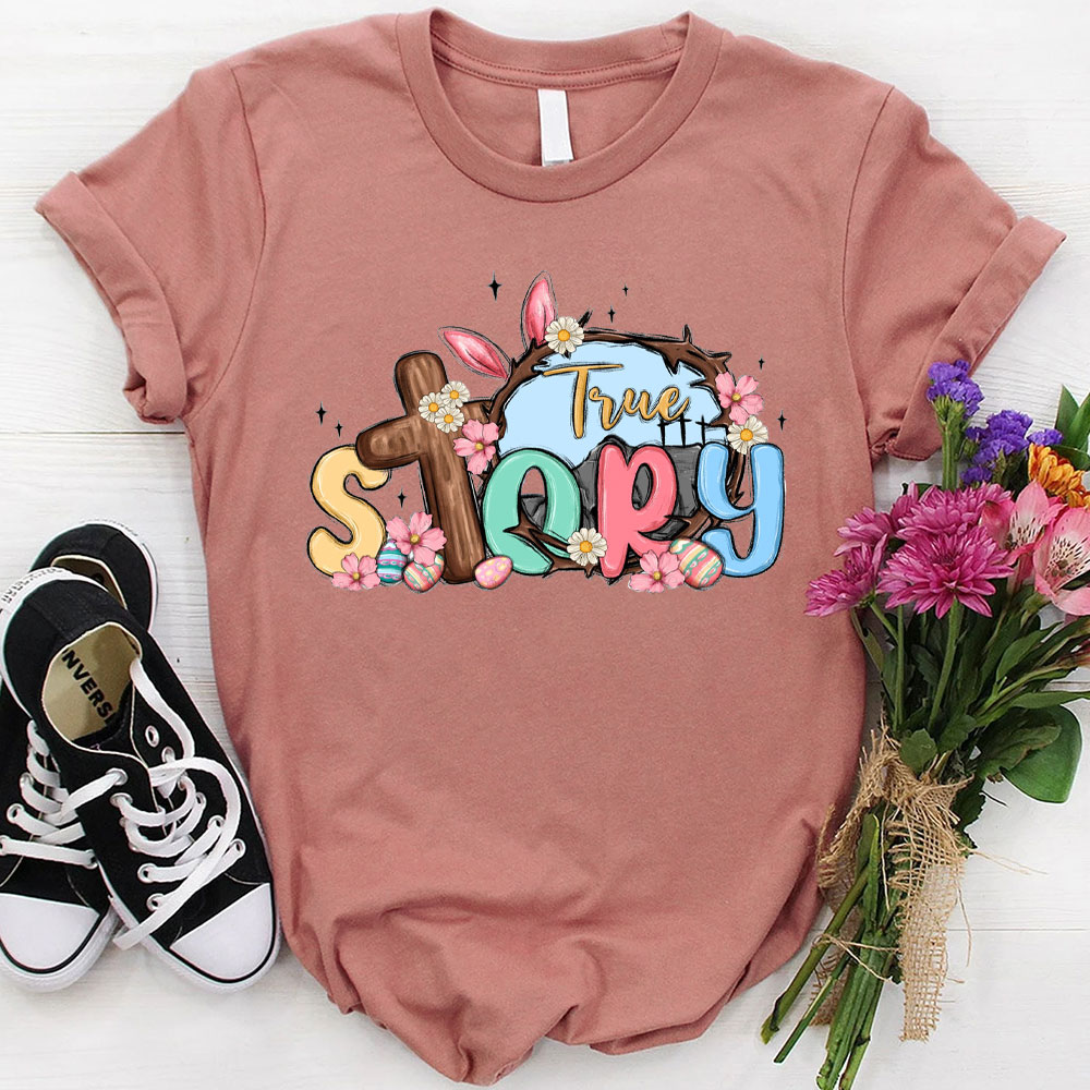True Story Christian T-Shirt